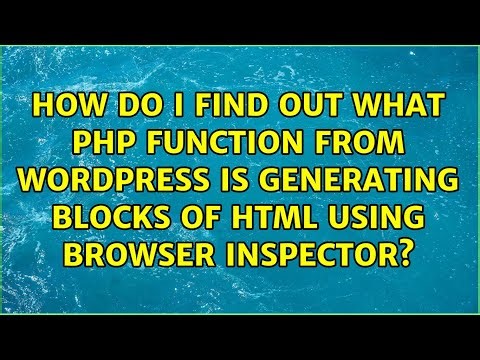 How do I find out what php function from Wordpress is generating blocks of HTML using browser...