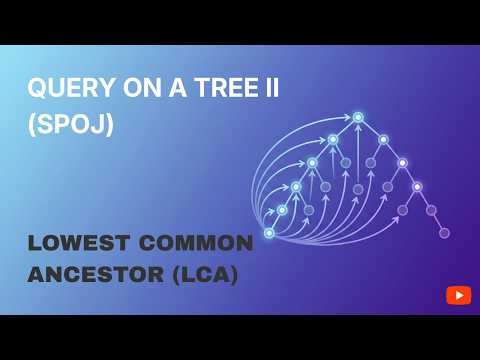 7. Finding the K-th Node on a Tree Path | SPOJ QTREE2