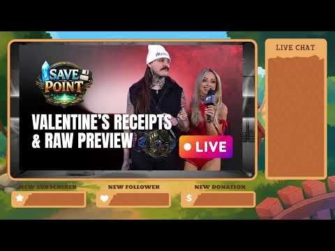 Save Point: Valentine’s Receipts & Raw Preview