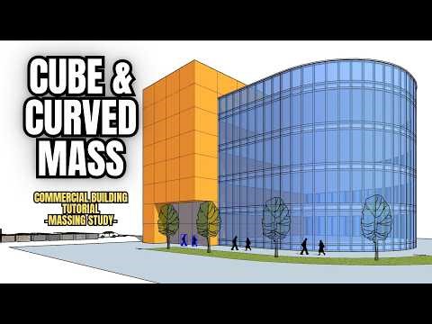 SKETCHUP BUILDING TUTORIAL | CUBE AND CURVED MASS
