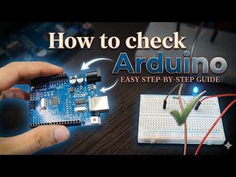 How to Check Arduino Easy STEP-BY-STEP Guide || Easy and Simple Method 