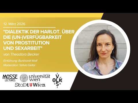 Theodora Becker, "Dialektik der Hure. Über die (Un-)Verfügbarkeit von Prostitution und Sexarbeit"