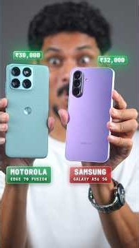 Samsung A56 vs moto Edge 70 Fusion - Best Phone Under 35000 ??