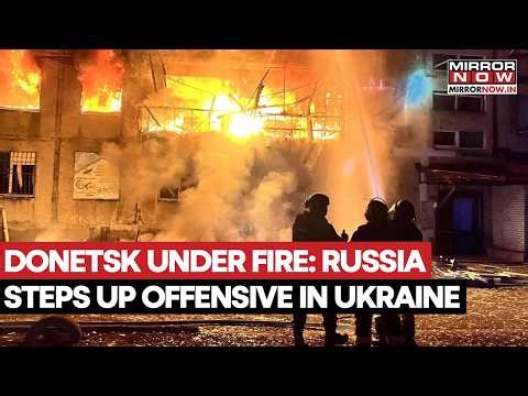 Russia Intensifies Armed Offensive Against Ukraine; Donetsk, Sumy Under Fire As War Escalates
