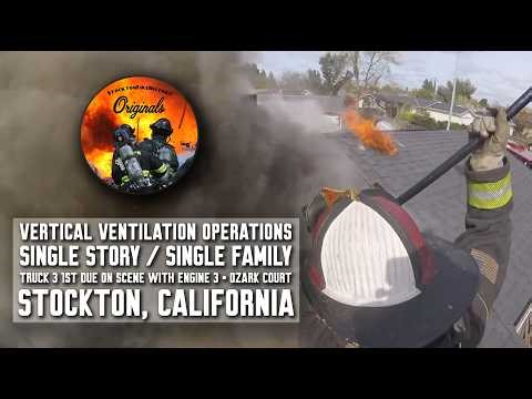 Vertical Ventilation Operations • Truck 3 first due on Ozark Court • Stockton, California