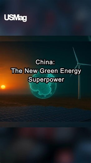 China: The New Green Energy Superpower