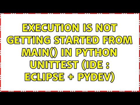 execution is not getting started from main() in python unittest (IDE : Eclipse + PyDev)