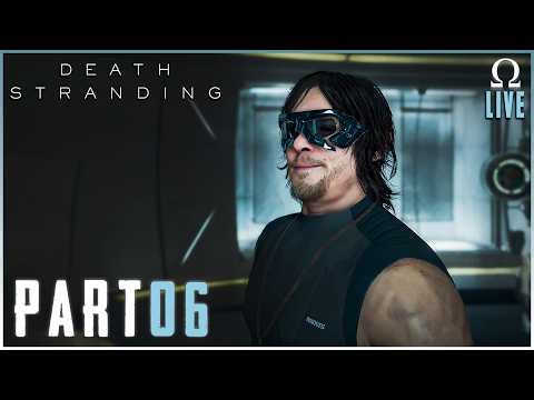 Death Stranding PC | Keep on Keeping Up #06 First Playthrough | Ω LIVE 🔴