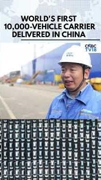 10,000+ Cars In One Ship: World's First 10,000-Vehicle Dual-Fuel Carrier Delivered In China | N18G