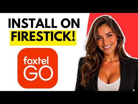 How To Install Foxtel Go On Firestick (Full Installation Guide 2026)