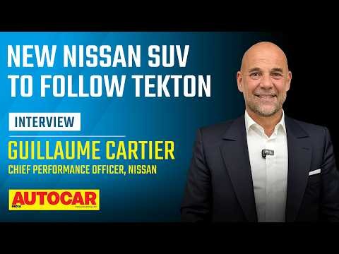 Nissan Tekton launch, future cars & hybrid strategy - Guillaume Cartier | Interview | Autocar India