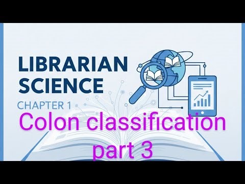 Colon classification part 3 30/12/2025