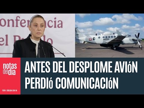 Avión de la Marina perdió comunicación antes de desplome: CSP; se investigarán causas