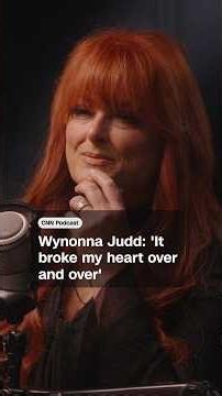 Wynonna Judd: 'It broke my heart over and over'
