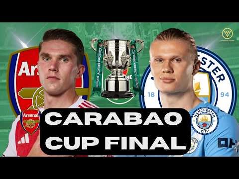 ARSENAL vs MAN CITY LIVE CARABAO CUP FINAL WATCHALONG 🏆Gunners End Trophy Drought or City Dominate?
