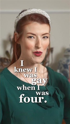 I knew I was gay at four years old…