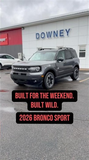 2026 Ford Bronco Sport Outer Banks | Built for the Weekend | Downey Ford Sussex