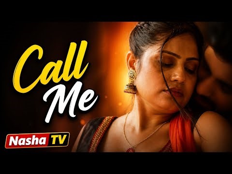 एक कॉल से बढ़ी नज़दीकियां – Call Me | Ullu Web Series | New Episode | Romance | Nasha TV