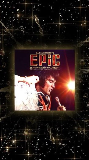 Pre-order 'EPiC: Elvis Presley in Concert – Original Motion Picture Soundtrack' on vinyl and CD 💥