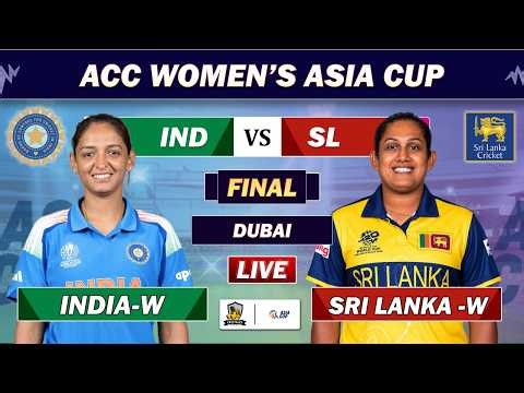 INDIA W vs SRI LANKA W FINAL T20 WOMEN ASIA CUP 2026 MATCH LIVE COMMENTARY | IND VS SL LIVE | IND