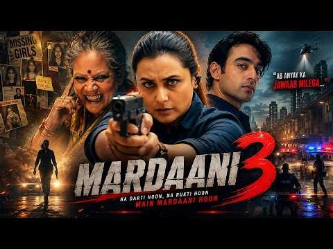 MARDAANI 3 (2026) Full Hindi Action Thriller Movie | Rani Mukerji | Crime Drama | HD