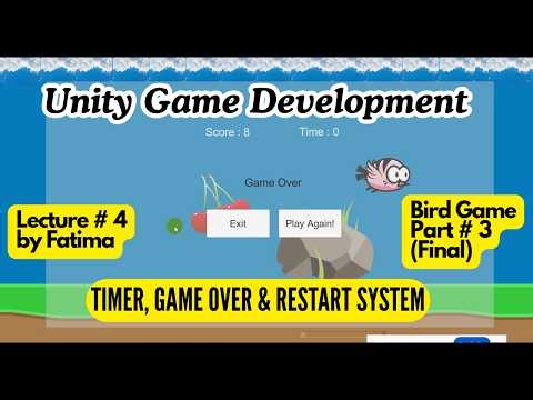 Unity Game Development - Lecture # 4 | Bird Game Part 3(Final) Score Logic, Timer & Game Over system