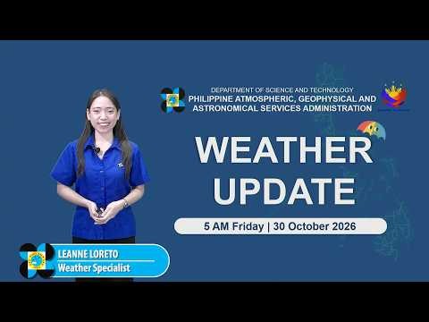 Public Weather Forecast issued at 5:00 AM | October 30, 2026 - Friday