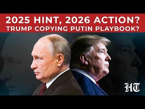 After 2025 Prep, Trump To Copy Putin & Xi's Global Dominance Playbook In 2026 Under 'US First' Garb?