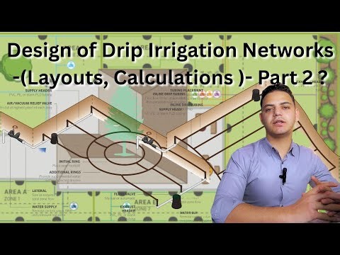 Design of Drip Irrigation Networks - (Layouts, Calculations) - Part 2