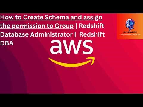 Create Schema and assign the permission to Group | Redshift Database Administrator | Redshift DBA