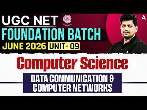 UGC NET Computer Science | UGC NET Computer Science Unit 9 Data Communication And Computer Networks