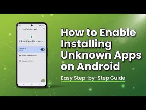 How to Enable Installing Unknown Apps on Android
