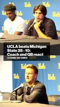 UCLA beats Michigan State 28-10: Coach and QB react