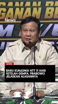 Baru Kunjungi NTT 11 Hari Setelah Gempa, Prabowo Jelaskan Alasannya