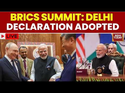 BRICS Summit Live: Delhi Declaration Adopted | India | PM Modi | Putin | Xi Jinping | China | Russia