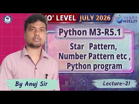 Python Pattern Programs | Star & Number Pattern (M3-R5.1 O Level) Lecture 21 | By Anuj Sir