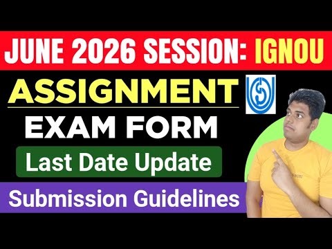 IGNOU June 2026 Complete Guide: Assignment, Exam Form, Last Date | Ignou Assignment Submission 2026