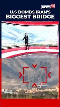 BREAKING: Donald Trump Shares SHOCKING Footage of Iran Bridge Collapse After US Strike! | N18S