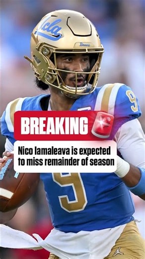 UCLA QB Nico Iamaleava is expected to miss the rest of the season due to a knee injury #HQsocial