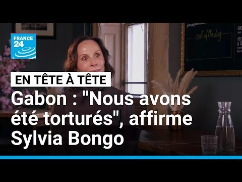 Exclusif : "Mon fils et moi avons été torturés", dit Sylvia Bongo, ex-Première dame du Gabon
