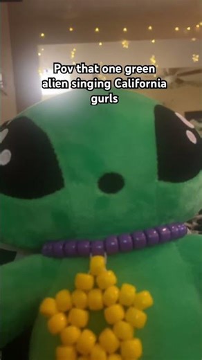 Green alien singing California gurls Ft Katy perry #viral #4u