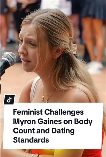 Feminist Challenges Myron Gaines on Body Count and Dating Standards #DebateTok #FreeSpeech #ControversialOpinions #ViralDebate