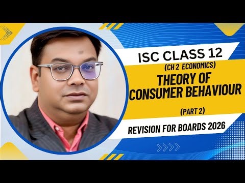 Theory of Consumer Behaviour ISC class 12 Economics part 2 |