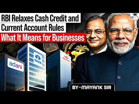 Why RBI Changed Cash Credit Norms? Impact on MSMEs & Industry Explained | StudyIQ UPSC CSE