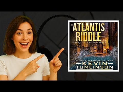 The Atlantis Riddle by Kevin Tumlinson | Thriller Audiobook Review