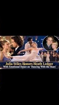 Julia Stiles Honors Heath Ledger With Emotional Dance Tribute on DWTS