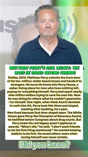Matthew Perry’s Real Legacy: The Lives He Saved Beyond Friends