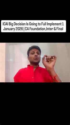 Bhartendu Prakash on Instagram: "ICAI Big Decision Is Going to Full Implement 1 January 2026 | CA Foundation,Inter & Final"
