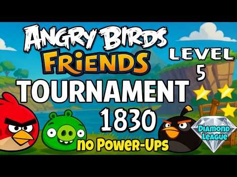 Angry Birds Friends Levels 5 Tournament 1830 Power-Ups Perfect Score Strategy (29.09.2026)