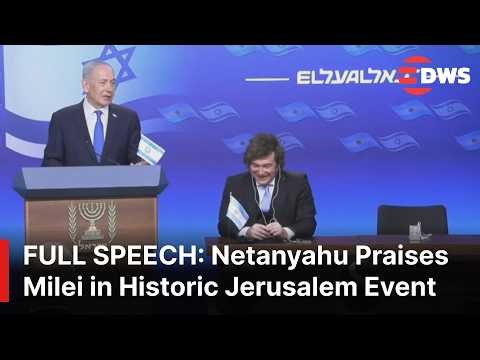 FULL ADDRESS: Israeli PM Netanyahu Praises Argentine President Milei in Jerusalem Event | AC1E